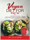 Vegan Diet for Weight Loss: 2 Books in 1: Vegan Meal Prep and Vegan Keto. 100% Plant-Based Low Carb Recipes Cookbook to Nourish Your Mind and Prom Cover Image