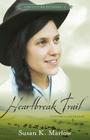 Heartbreak Trail: An Andrea Carter Book (Circle C Milestones #2) By Susan K. Marlow Cover Image