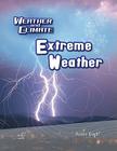 Extreme Weather (Weather and Climate) By Robin Birch Cover Image