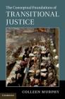 The Conceptual Foundations of Transitional Justice Cover Image