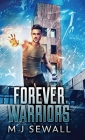 Forever Warriors By M. J. Sewall Cover Image