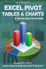 Excel Pivot Tables & Charts: A Step By Step Visual Guide Cover Image