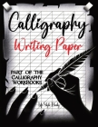 Calligraphy Writing Paper: Enhance Your Calligraphy Skills with Premium Writing Paper for Practice Cover Image
