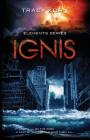Ignis (Elements #4) By Tracy Korn Cover Image