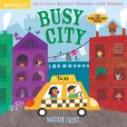 Indestructibles: Busy City: Chew Proof · Rip Proof · Nontoxic · 100% Washable (Book for Babies, Newborn Books, Safe to Chew) By Maddie Frost (Illustrator), Amy Pixton (From an idea by) Cover Image