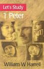 Let's Study 1 Peter By William W. Harrell Cover Image