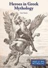Heroes in Greek Mythology (Library of Greek Mythology) Cover Image