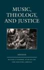 Music, Theology, and Justice Cover Image