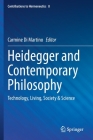 Heidegger and Contemporary Philosophy: Technology, Living, Society & Science (Contributions to Hermeneutics #8) By Carmine Di Martino (Editor) Cover Image