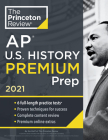 Princeton Review AP U.S. History Premium Prep, 2021: 6 Practice Tests + Complete Content Review + Strategies & Techniques (College Test Preparation) By The Princeton Review Cover Image