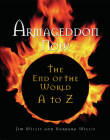 Armageddon Now: The End of the World A to Z By Jim Willis, Barbara Willis Cover Image
