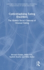 Contextualising Eating Disorders: The Hidden Social Contexts of Unusual Eating Cover Image
