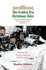 The Golden Era Christmas Tales: Volume 1 By Maxine Johnson Cover Image