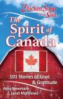 Chicken Soup for the Soul: The Spirit of Canada: 101 Stories of Love & Gratitude Cover Image