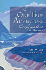 The One True Adventure: Theosophy and the Quest for Meaning By Joy Mills, John Algeo (Foreword by) Cover Image