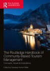 The Routledge Handbook of Community Based Tourism Management: Concepts, Issues & Implications By Sandeep Kumar Walia (Editor) Cover Image
