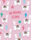 No drama llama: Llama notebook ★ Personal notes ★ Daily diary ★ Office supplies 8.5 x 11 - big notebook 150 pages Co By Paper Juice Cover Image