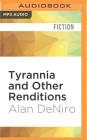 Tyrannia and Other Renditions By Alan Deniro, Jorjeana Marie (Read by) Cover Image