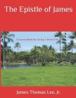The Epistle of James By Jr. Lee, James Thomas Cover Image