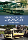 Bedford Buses and Coaches By Howard Berry Cover Image