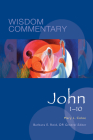 John 1-10: Volume 44 (Wisdom Commentary) By Mary L. Coloe, Barbara E. Reid (Editor), Mary Ann Beavis (Volume Editor) Cover Image