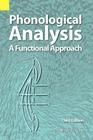Phonological Analysis: A Functional Approach, 3rd Edition Cover Image
