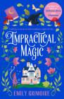 Impractical Magic By Emily Grimoire Cover Image