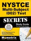 NYSTCE Multi-Subject (002) Test Secrets Study Guide: NYSTCE Exam Review for the New York State Teacher Certification Examinations By Nystce Exam Secrets Test Prep (Editor) Cover Image