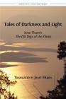 Tales of Darkness and Light: Soso Tham's The Old Days of the Khasis (World Oral Literature #9) By Soso Tham, Janet Hujon (Translator) Cover Image