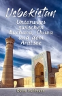 Usbekistan: Unterwegs zwischen Buchara, Chiwa und dem Aralsee Cover Image