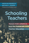Schooling Teachers: Teach for America and the Future of Teacher Education Cover Image