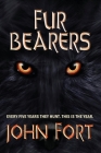 Fur Bearers By John Fort Cover Image