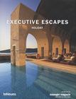 Executive Escapes Holiday By Martin Nicholas Kunz (Editor) Cover Image