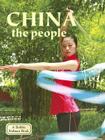 China - The People (Revised, Ed. 3) By Bobbie Kalman Cover Image