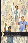 Junctures in Women's Leadership: Health Care and Public Health (Junctures: Case Studies in Women's Leadership) By Mary E. O'Dowd (Editor), Ruth Charbonneau (Editor), Mary E. O'Dowd (Contributions by), Elizabeth Ryan (Contributions by), Dawn Thomas (Contributions by), Elizabeth Hoover (Contributions by), Denise Rodgers (Contributions by), Mary Wachter (Contributions by), Ann Marie Hill (Contributions by), Raquel Mazon Jeffers (Contributions by), Christina Tan (Contributions by), Heather Howard (Contributions by), Patricia Findley (Contributions by), Colleen Blake (Contributions by), Alexander Bartke (Contributions by), Christina Chesnakov (Contributions by), Grace Ibitamuno (Contributions by), Erica Reed (Contributions by), Akanksha Arya (Contributions by), Carson Clay (Contributions by), Suzanne Willard (Contributions by), Jacqueline Hunterdon-Anderson (Contributions by) Cover Image