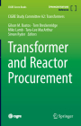 Transformer and Reactor Procurement (Cigre Green Books) By Gilson M. Bastos (Editor), Tom Breckenridge (Editor), Mike Lamb (Editor) Cover Image