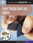 From Thistle Burrs To... Velcro (21st Century Skills Innovation Library: Innovations from Nat) By Josh Gregory Cover Image