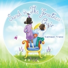 Sarah in the Greatness Chair By Kathleen Friend Cover Image