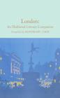 London: An Illustrated Literary Companion By Rosemary Gray Cover Image