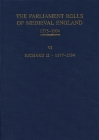 The Parliament Rolls of Medieval England, 1275-1504: VI: Richard II. 1377-1384 By Geoffrey H. Martin (Editor), Christopher Given-Wilson (Editor) Cover Image