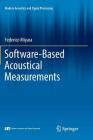 Software-Based Acoustical Measurements (Modern Acoustics and Signal Processing) By Federico Miyara Cover Image