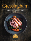 Gressingham: The Definitive Collection of Duck and Speciality Poultry Recipes for You to Create at Home Cover Image