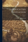Lehrbuch Der Navigation; Volume 1 Cover Image