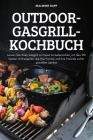 Outdoor-Gasgrill-Kochbuch By Malwine Rapp Cover Image