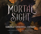 Mortal Sight (The Colliding Line #1) By Sandra Fernandez Rhoads, Nicol Zanzarella (Narrator) Cover Image