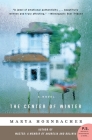 The Center of Winter: A Novel By Marya Hornbacher Cover Image