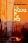 The Presence of the Past: Temporal Experience and the New Hollywood Soundtrack (Oxford Music / Media) By Daniel Bishop Cover Image