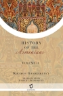 Kirakos Gandzakets'i's History of the Armenians: Volume II By Kirakos Gandzakets'i, Robert Bedrosian (Translator) Cover Image