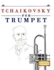 Tchaikovsky for Trumpet: 10 Easy Themes for Trumpet Beginner Book By Easy Classical Masterworks Cover Image