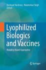 Lyophilized Biologics and Vaccines: Modality-Based Approaches Cover Image